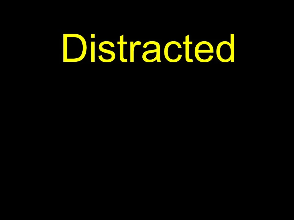 Distracted.jpg