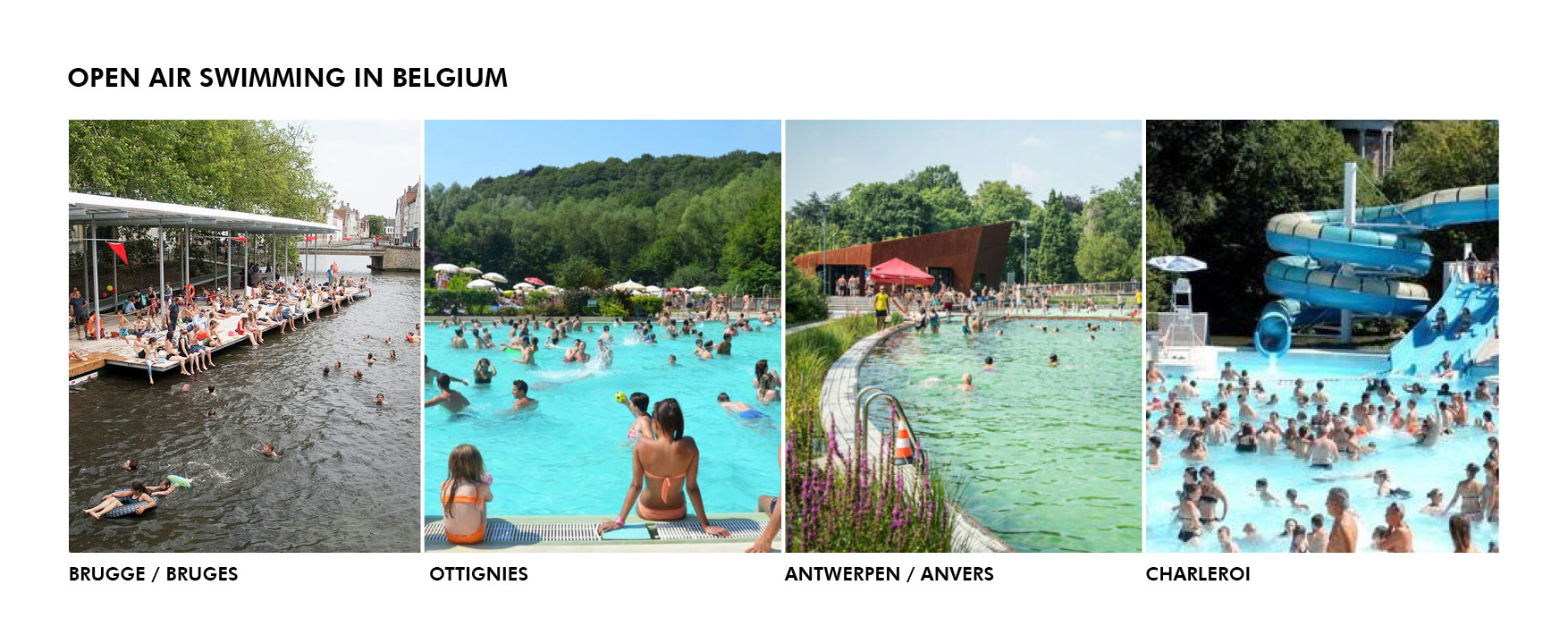 Public outdoor swimming all around Belgium.