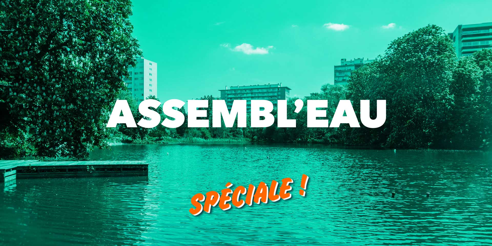 ASSEMBL'EAU SPÉCIALE !