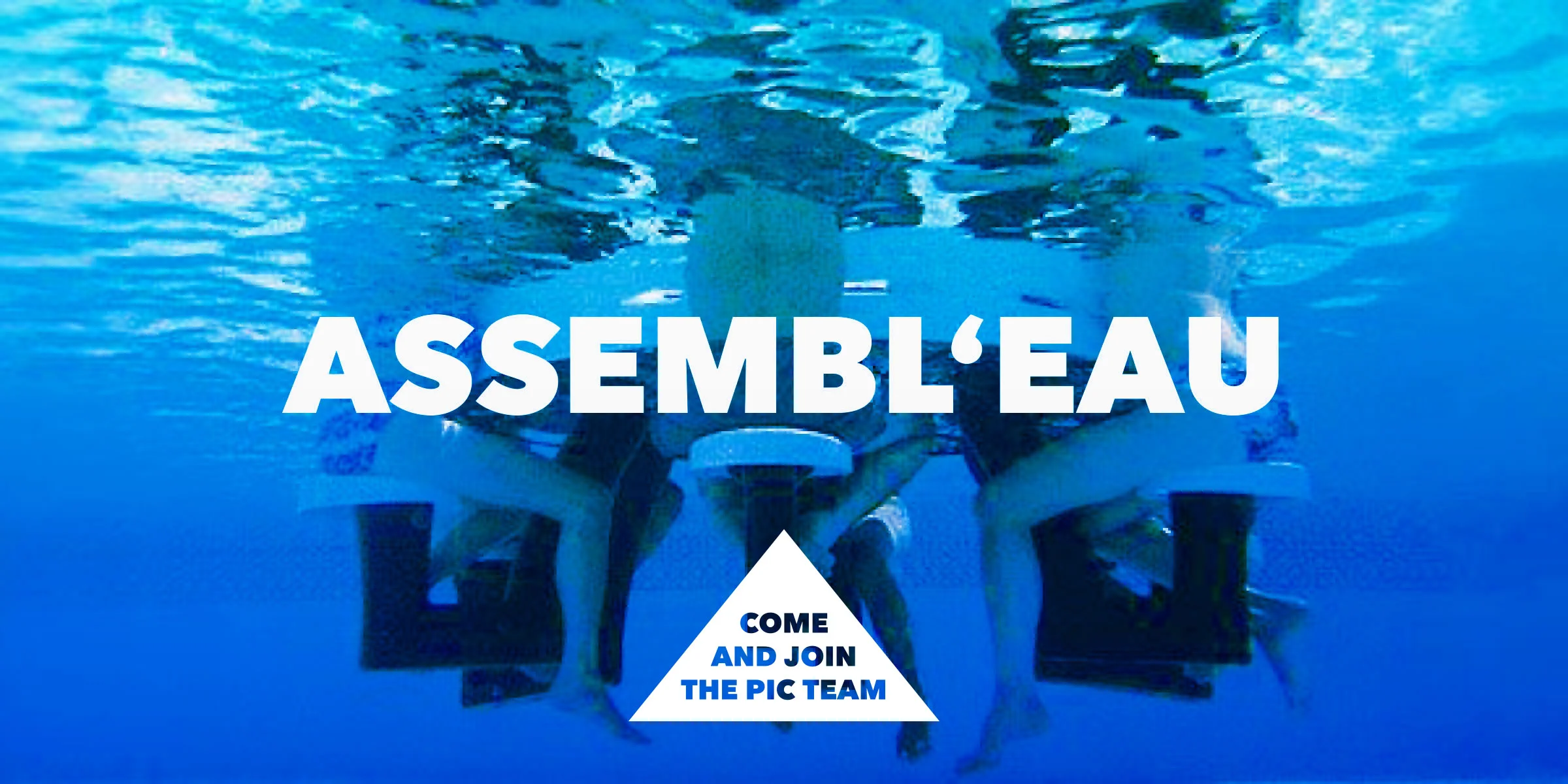 ASSEMBL'EAU 10-2019 - COME AND JOIN THE PIC TEAM