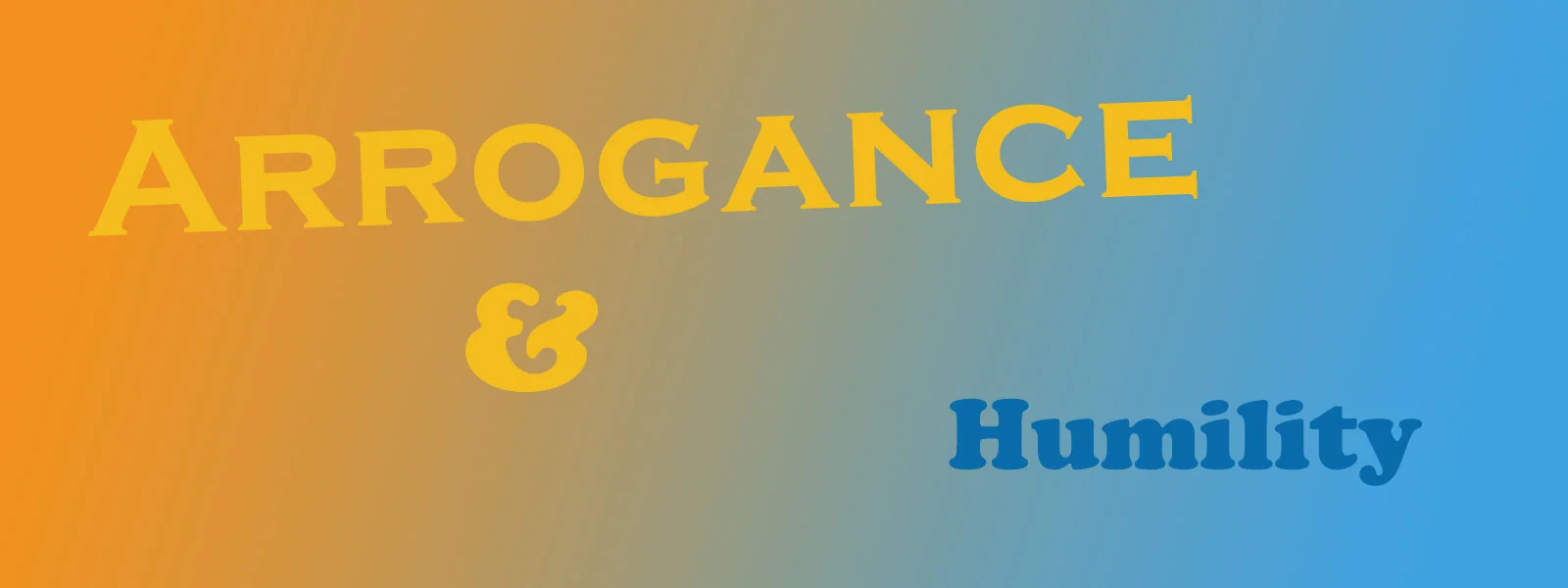 FBP 573 - Arrogance And Humility