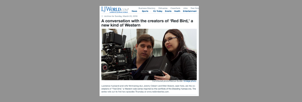 A Conversation with the Creators of 'Red Bird,' a New Kind of Western - Article / Interview in LJWORLD