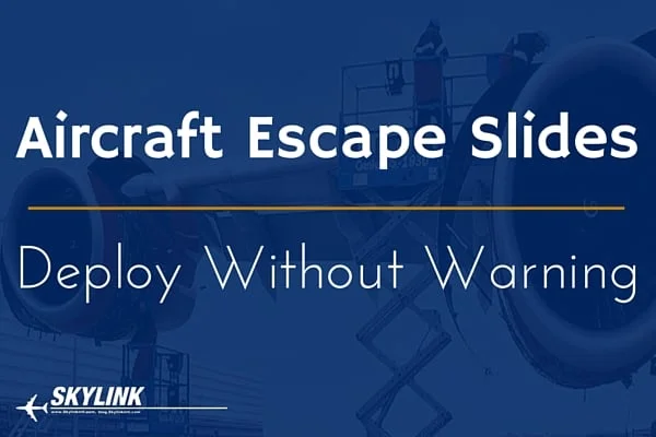 Aircraft Escape Slides Deploy Without Warning