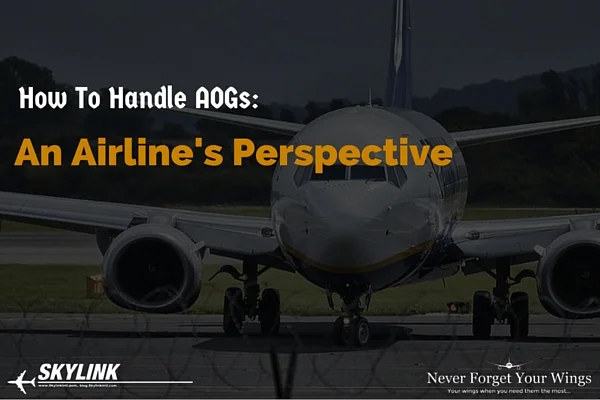 How to Handle AOGs: An Airline's Perspective