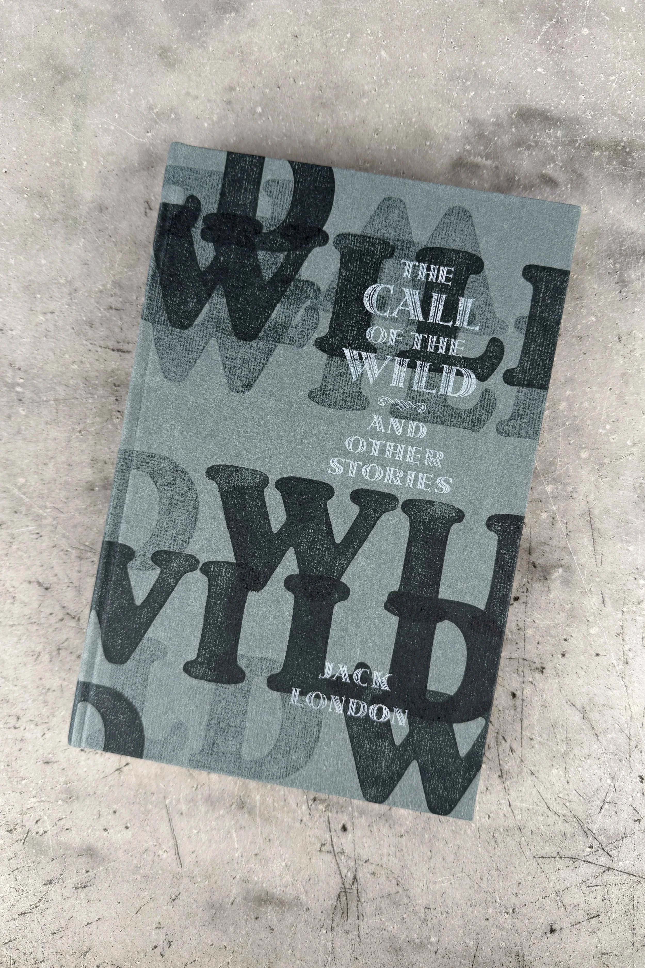 The Call of the Wild and Other Stories by Jack London