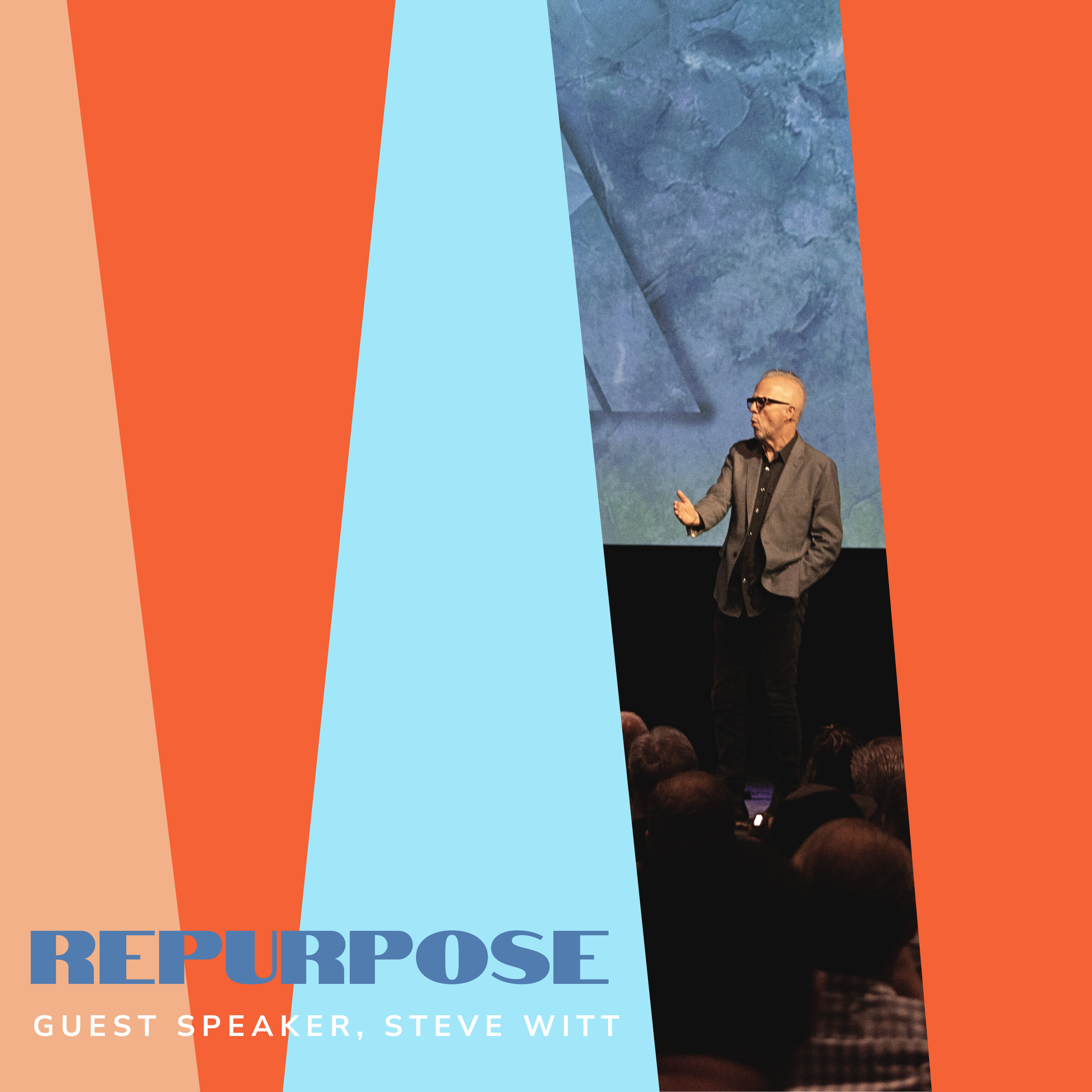 Repurpose | Steve Witt | August 6, 2023
