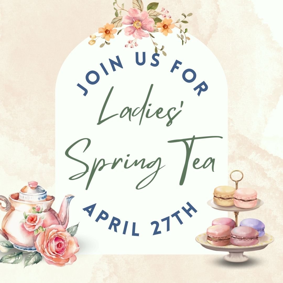 🌺 Ladies, join us for a Spring Tea and sweet fellowship on Saturday, April 27th from 10:00 a.m. to 12:00 p.m. We encourage moms, daughters, sisters, cousins, aunts, and friends of all ages to attend this fun and fresh event. Enjoy tea and coffee wit