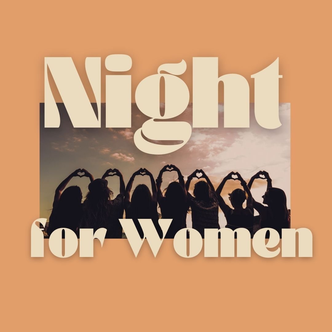 Hey Ladies!  Join us on Friday, May 17th.  We will be joining together in community and encouragement at our next Night for Women! 

Come at 6:30 p.m. for treats and fellowship, followed by worship, teaching and breakout groups at 7:00 p.m. 

This wi