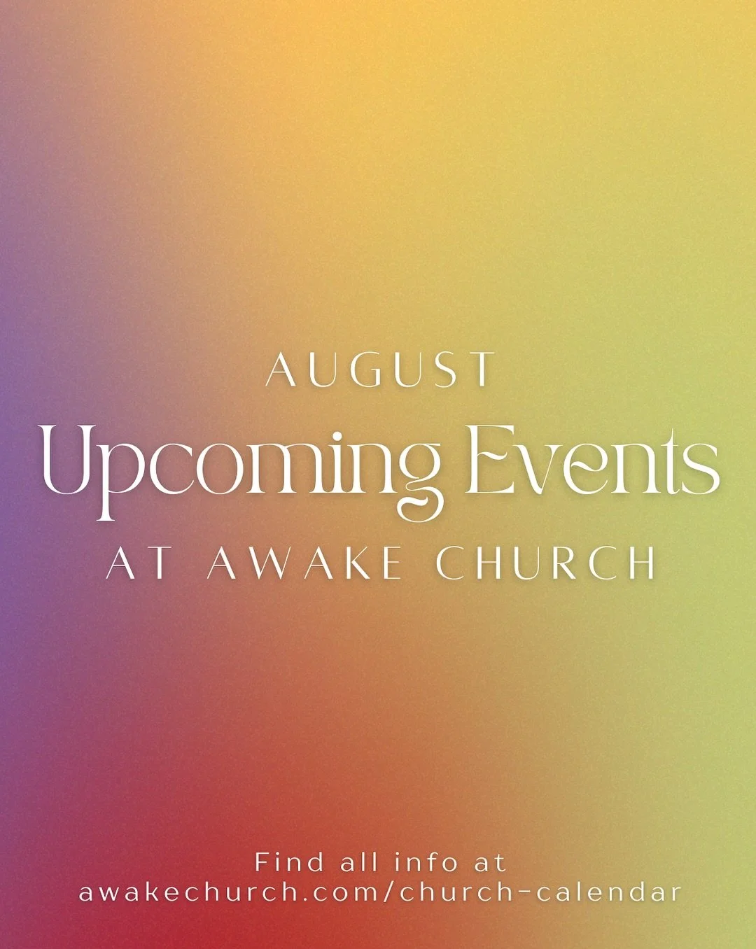 Hello there, August! 😎☀️ We hope to see you at these events this month! As always, check our church calendar for details and the most updated information! 

 Church Calendar 👉 https://www.awakechurch.com/church-calendar