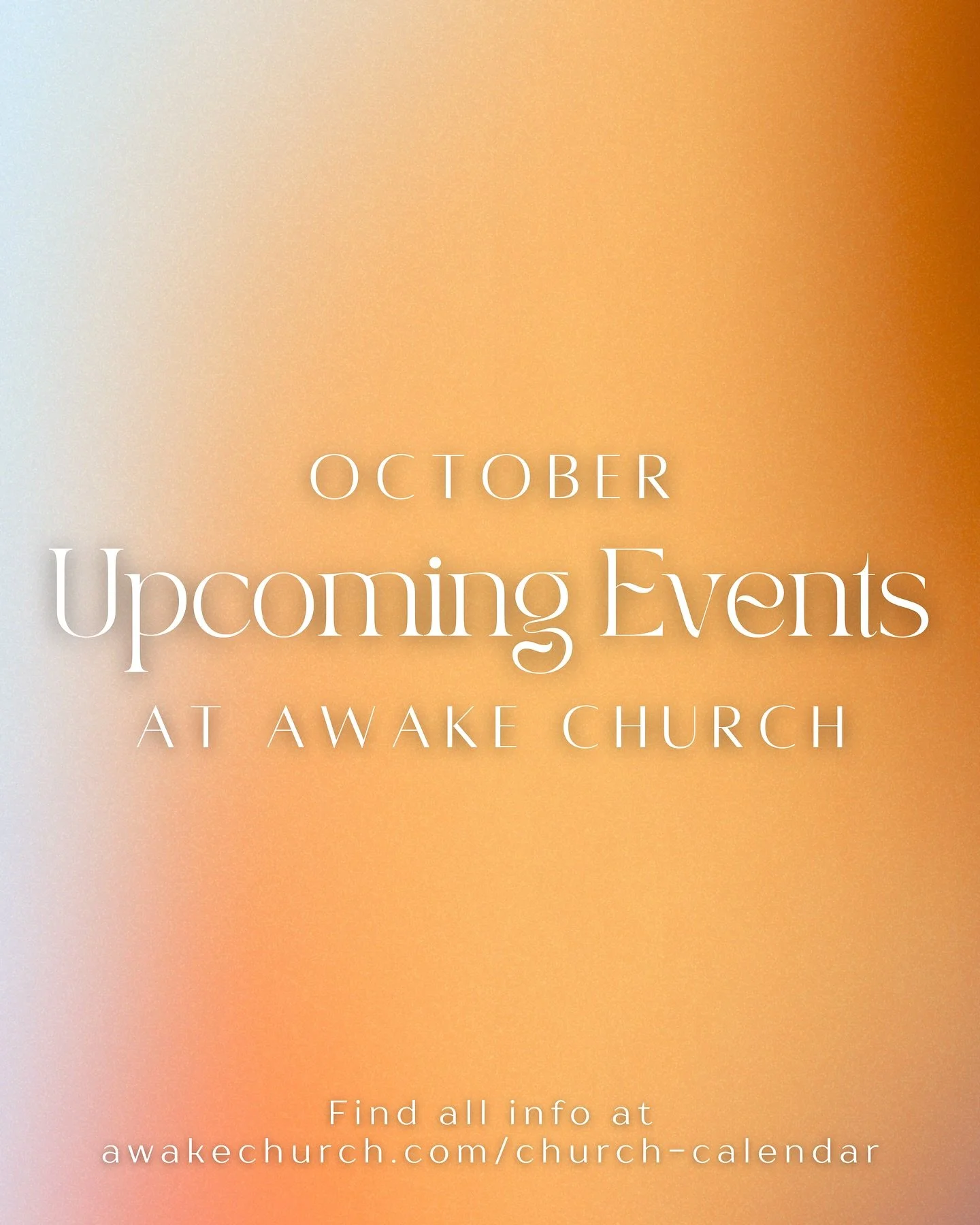 We look forward to being with you this month! 🍂

Visit https://www.awakechurch.com/church-calendar for all details and the most updated info.