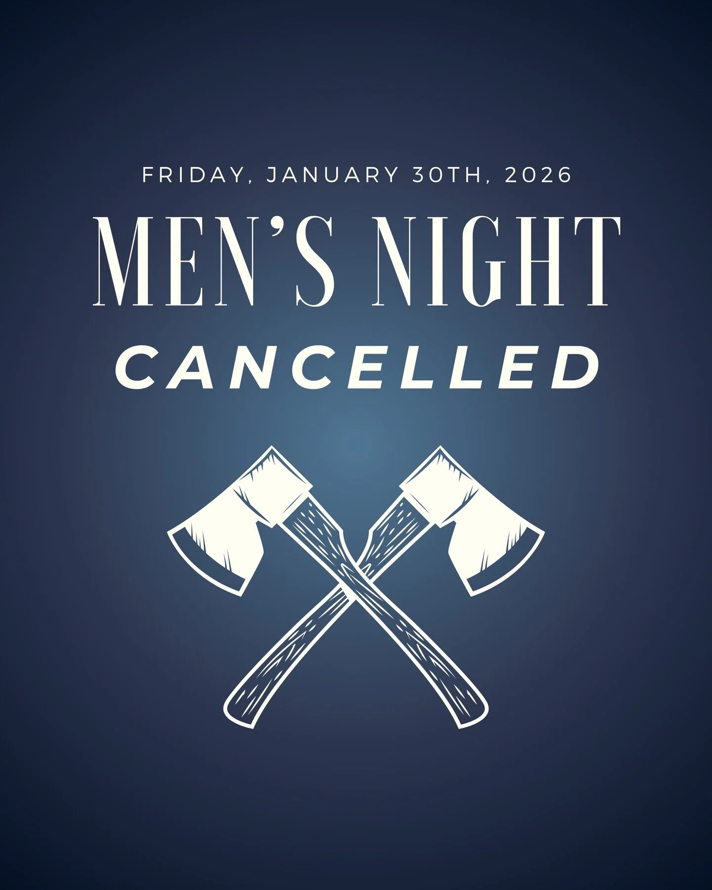 **Update on the Men&rsquo;s Night**
Due to potential snowy weather this weekend, we&rsquo;ve decided to cancel men&rsquo;s night this Friday, January 30th