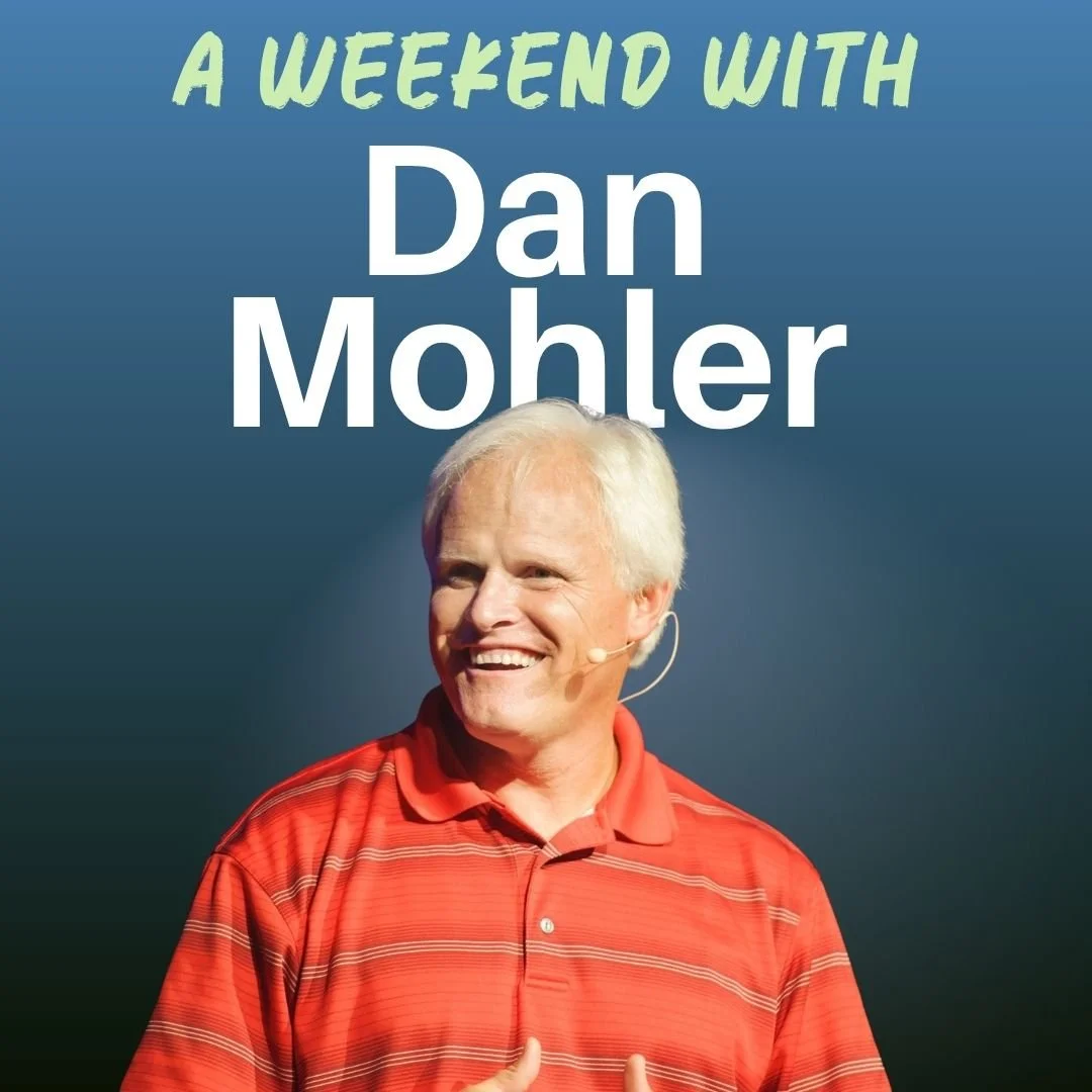 A Weekend with Dan Mohler