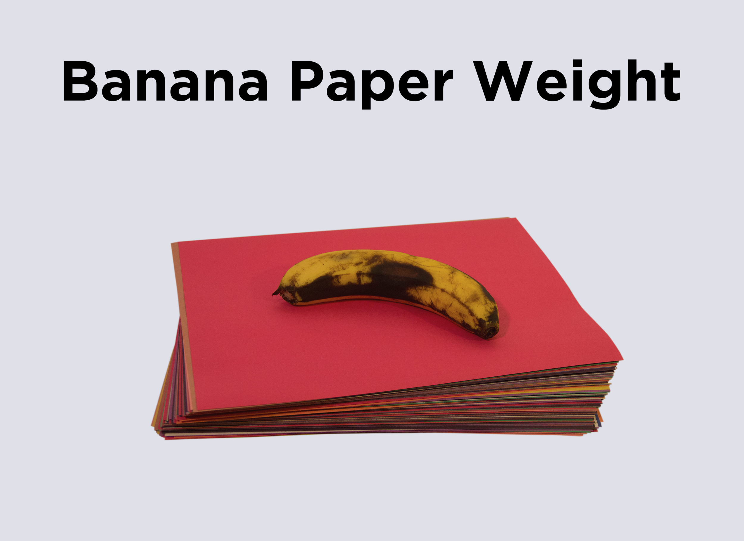 1. Banana Paper Weight.png