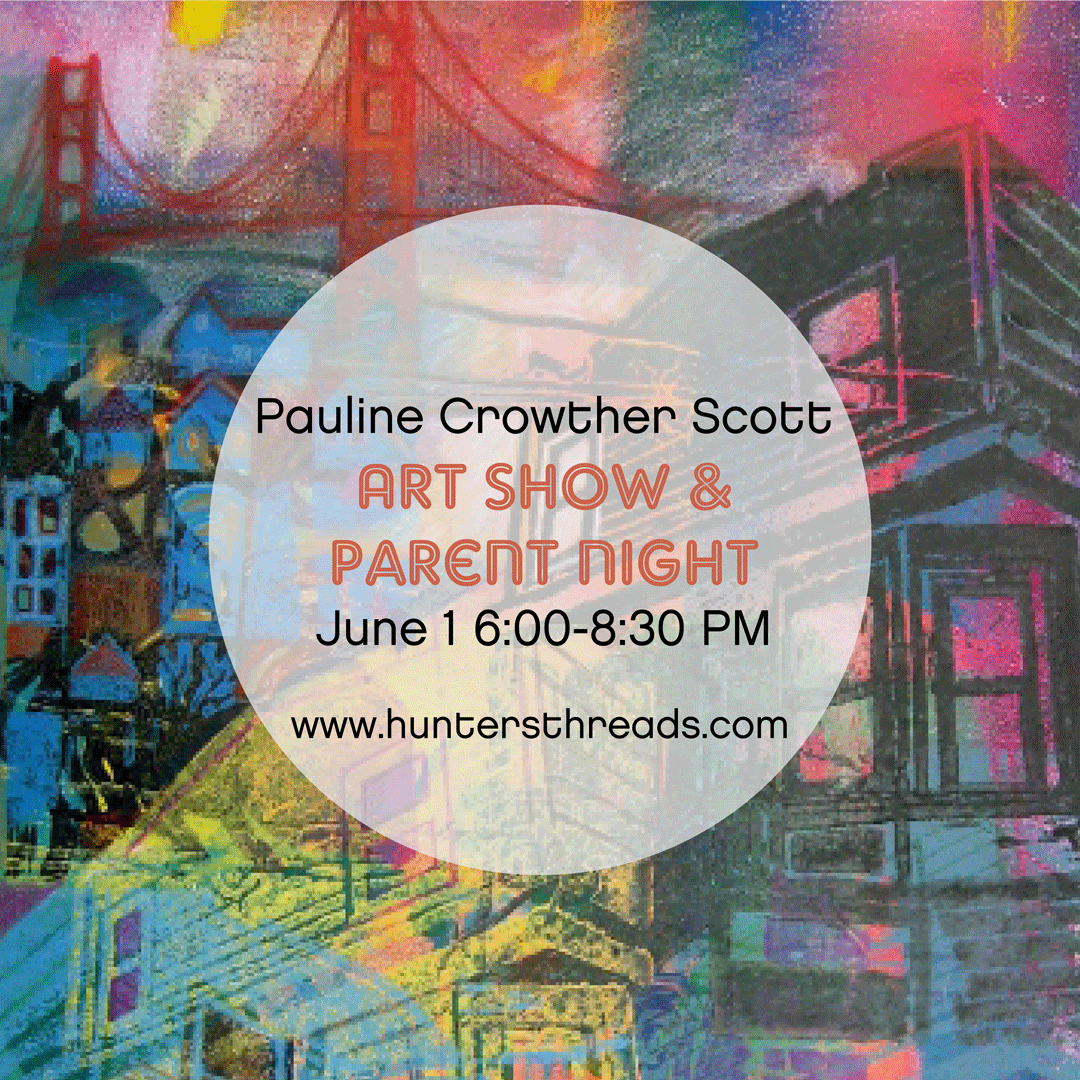 Pauline Crowther Scott: Art Show & Parent night at Hunter's Threads