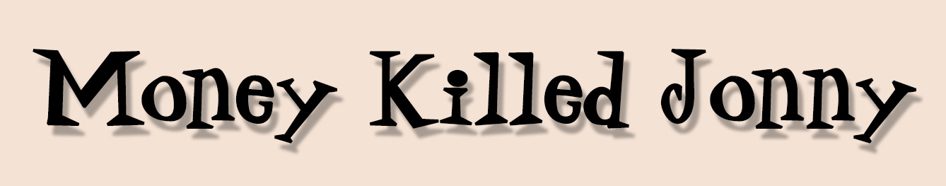 Money Killed Jonny Title.jpg