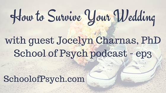 SoP 3 | How to Survive Your Wedding with Jocelyn Charnas, Ph.D.