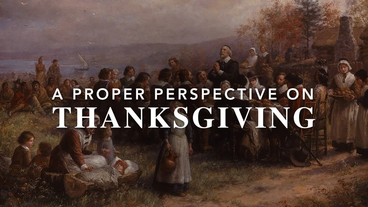 A Proper Perspective on Thanksgiving
