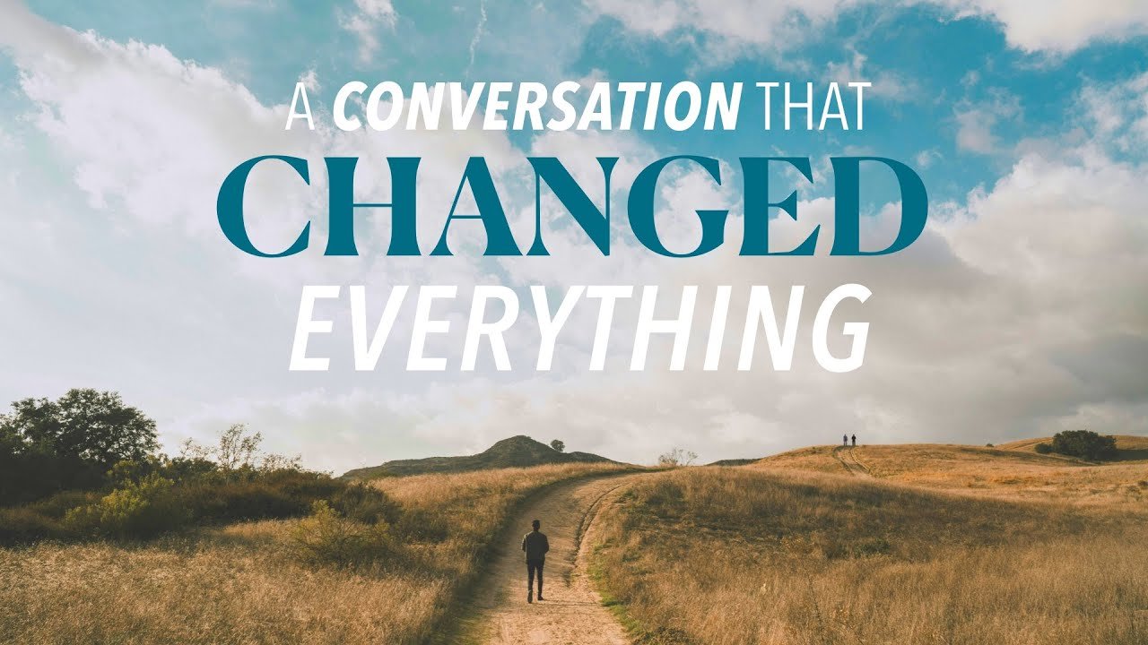 A Conversation that Changed Everything