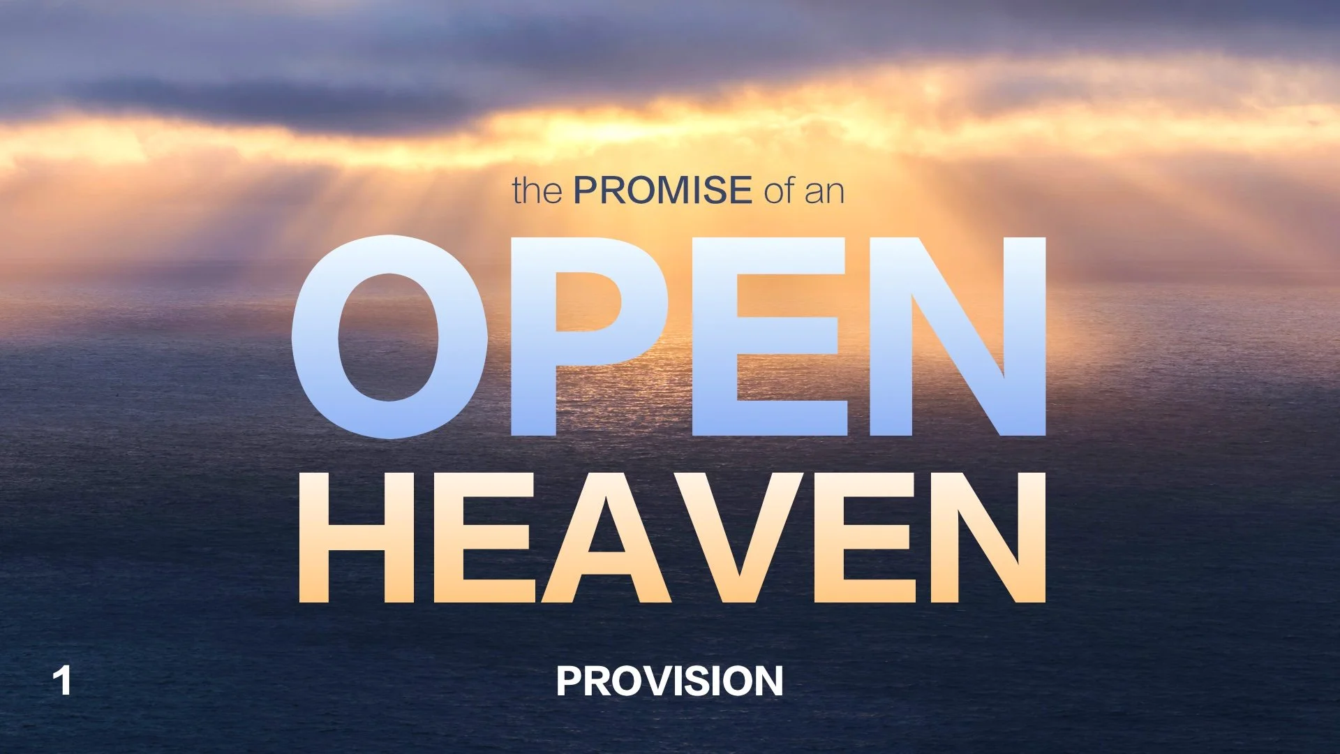 The Promise of an Open Heaven: Provision - Part 1