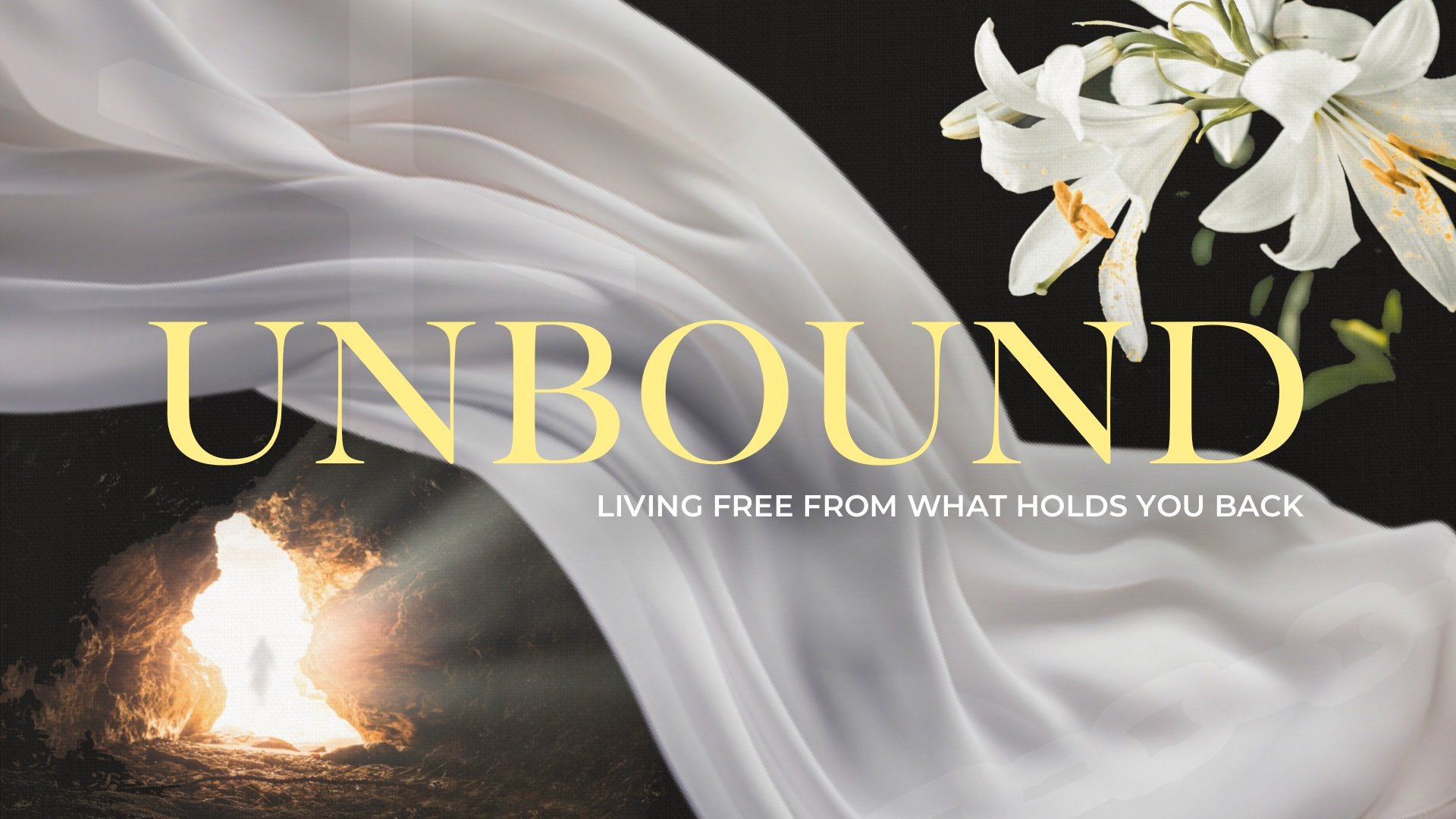 Unbound: Living Free From What Holds You Back (Easter 2025)