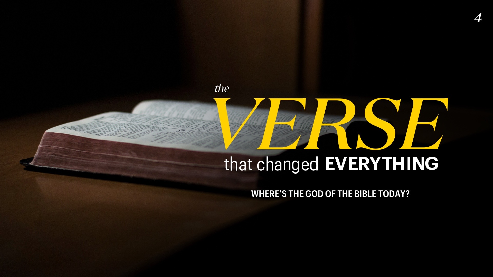 The Verse That Changed Everything // Where is the God of the Bible Today? (Part Four)