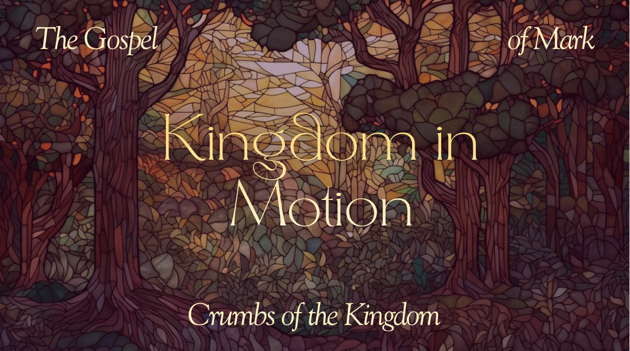 Kingdom in Motion | Crumbs of the Kingdom - Jim Buchan