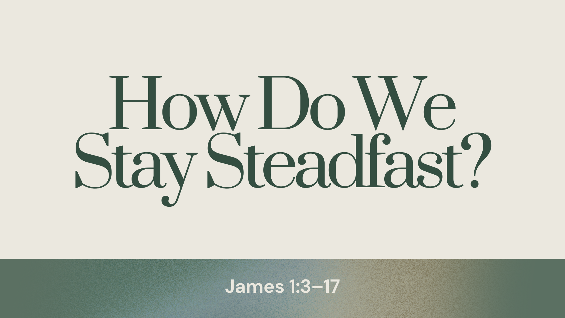 How Do We Stay Steadfast? - Joey Schwartz