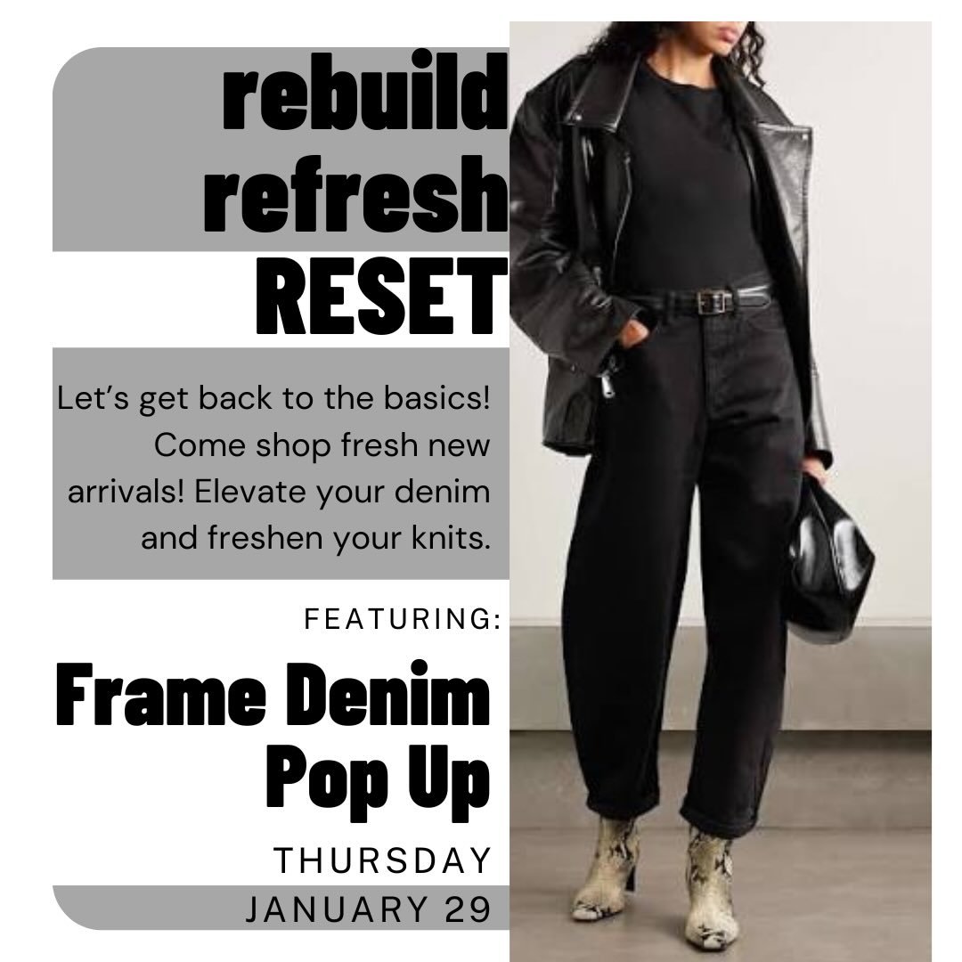 January is the perfect time to start fresh! Join us for our @frame pop up as we focus on elevating our denim and upping our knit game. 🖤 #shopballiets