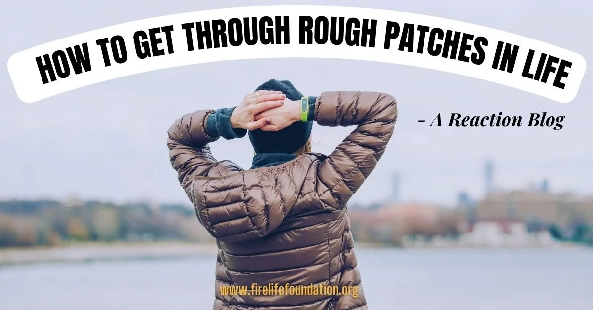 Reaction Blog: How to Get Through Rough Patches in Life