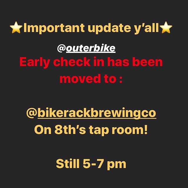 Alrighty everyone, we are so stoked to be here in Bentonville and to get this weekend started!!
We’ve got a quick update on tonight’s early check in. We have moved it from the venue to Bikerack Brewing @bikerackbrewingco on 8th St.
Still 5-7 pm. Cheers! See you there. 🍻🤘🚲