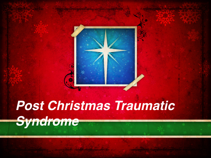 Post Christmas Traumatic Syndrome.001.jpeg