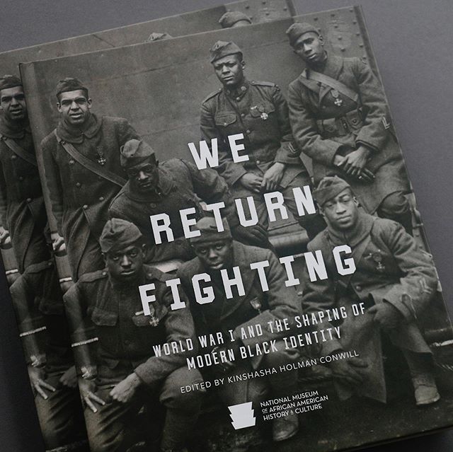 We Return Fighting: World War I and the Shaping of Modern Black Identity, for the Smithsonian National Museum of African American History and Culture (NMAAHC), documents the WWI experience told through the lens of African American soldiers, and how t