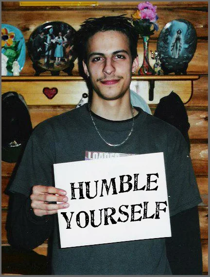Humble Yourself