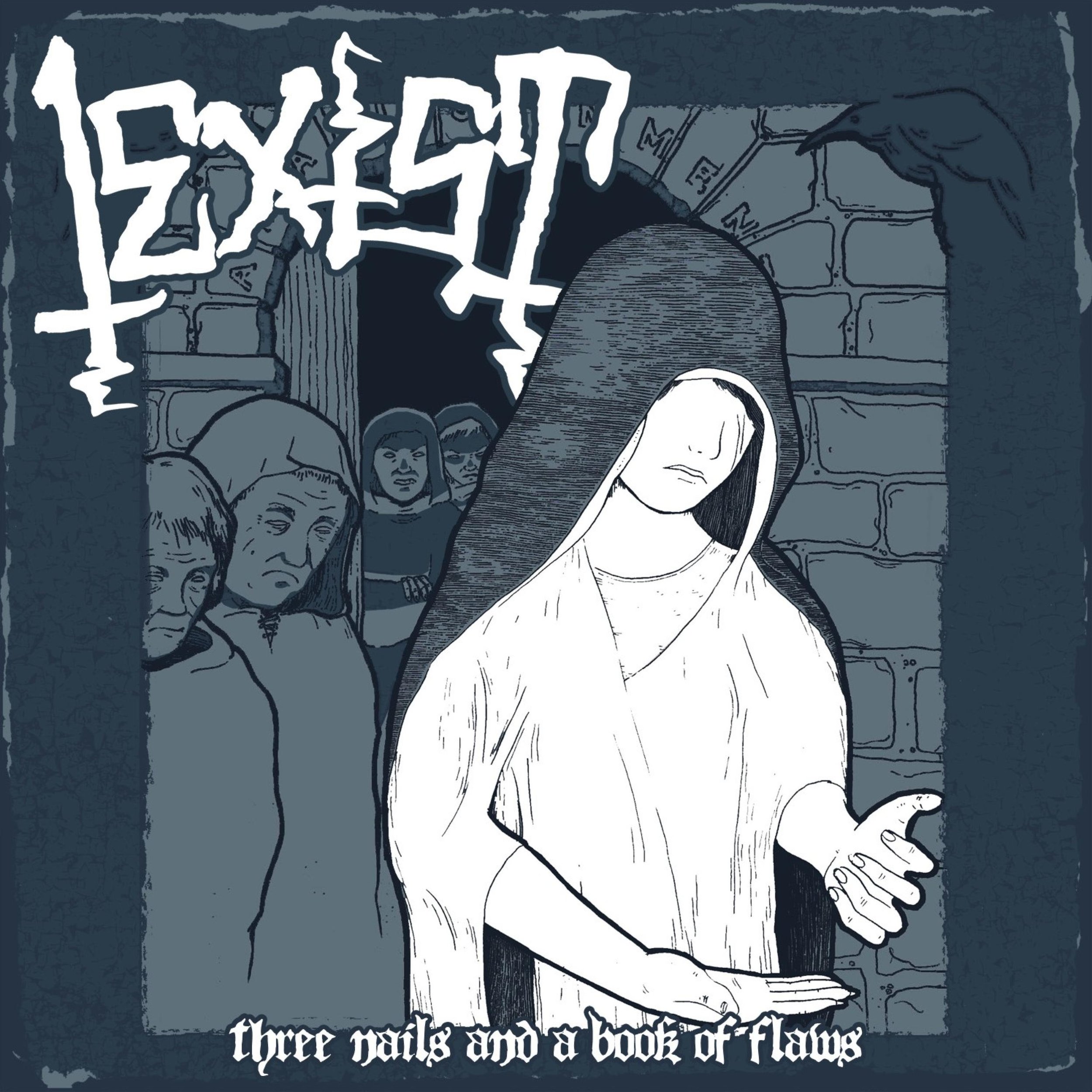 I Exist - Three Nails and a Book of Flaws