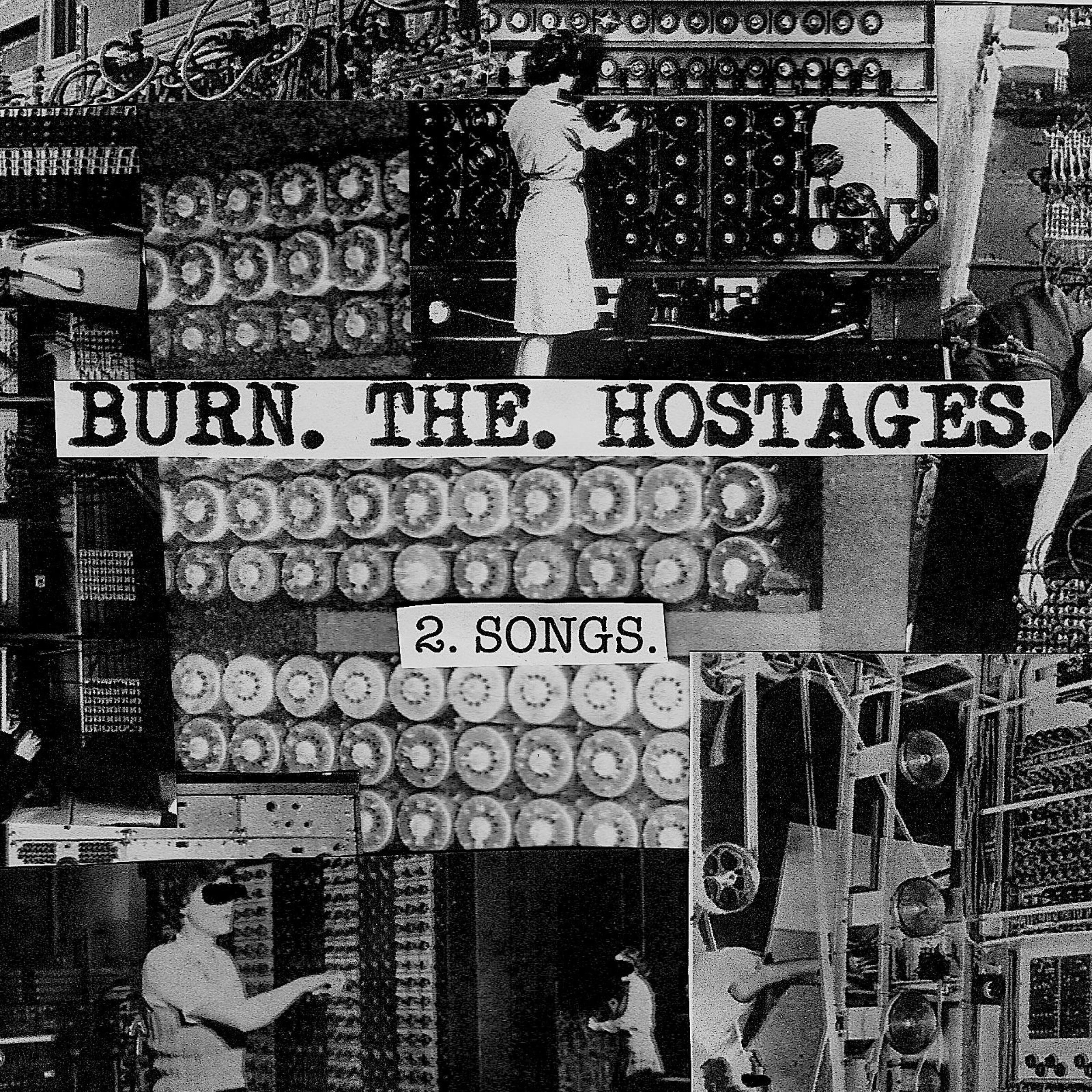 Burn The Hostages - 2 Songs