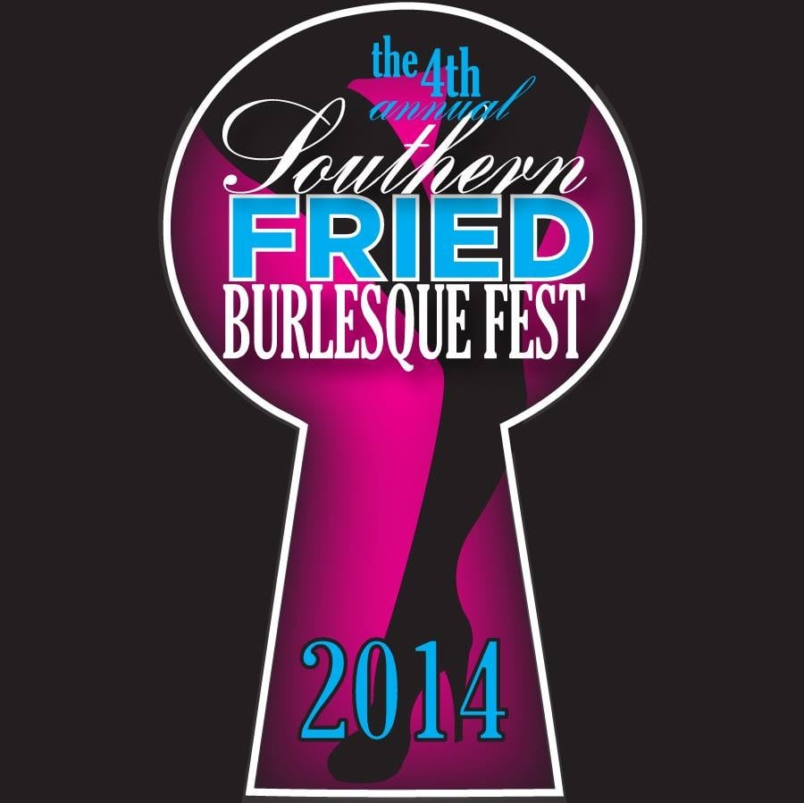 Southern Fried Burlesque Festival 2014