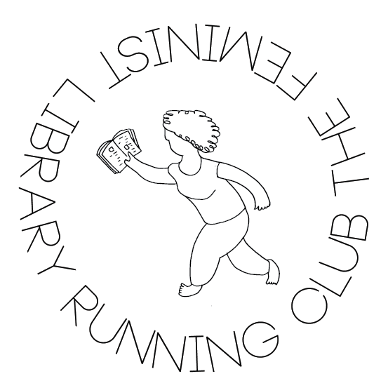 A line drawing of a person holding a book, with the words "The Feminist Library Running Club" written in a circle around the person.