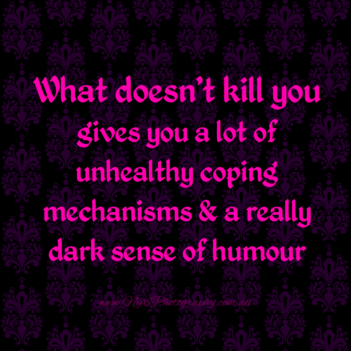 Nyx-Photography-Perth-quote-What-Doesn't-Kill-You