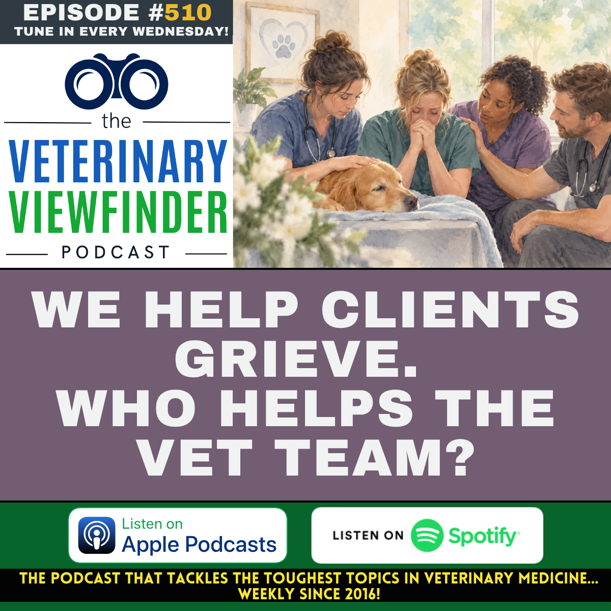 We Help Clients Grieve. Who Helps the Vet Team?