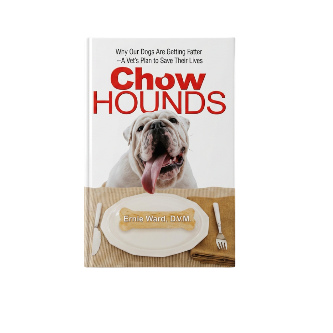 Chow Hounds book cover by Dr. Ernie Ward, DVM, showing a bulldog at a dining table.