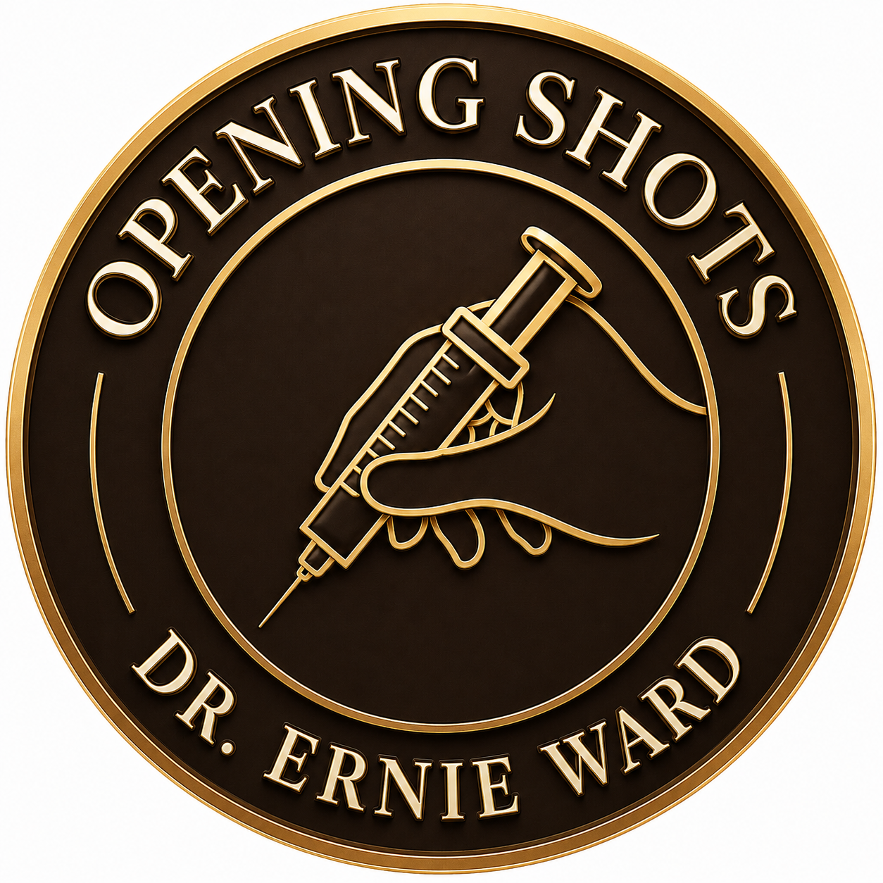 A circular emblem with a black background and gold border, featuring the words 'OPENING SHOTS' at the top and 'DR. ERNIE WARD' at the bottom. The center shows a hand holding a syringe.