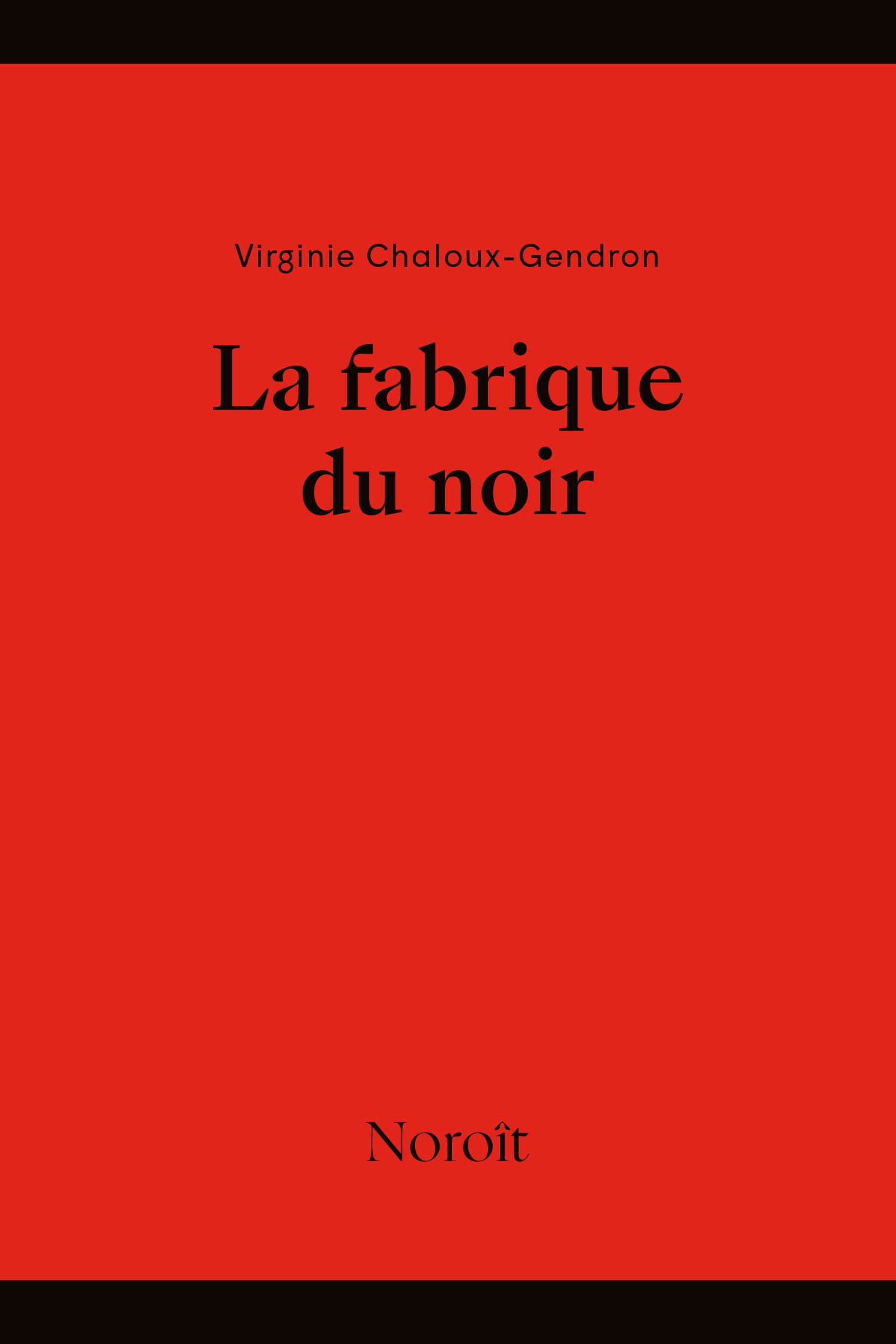 Fabrique-du-noir_Virgine Chaloux-Gendron_Noroit.jpeg