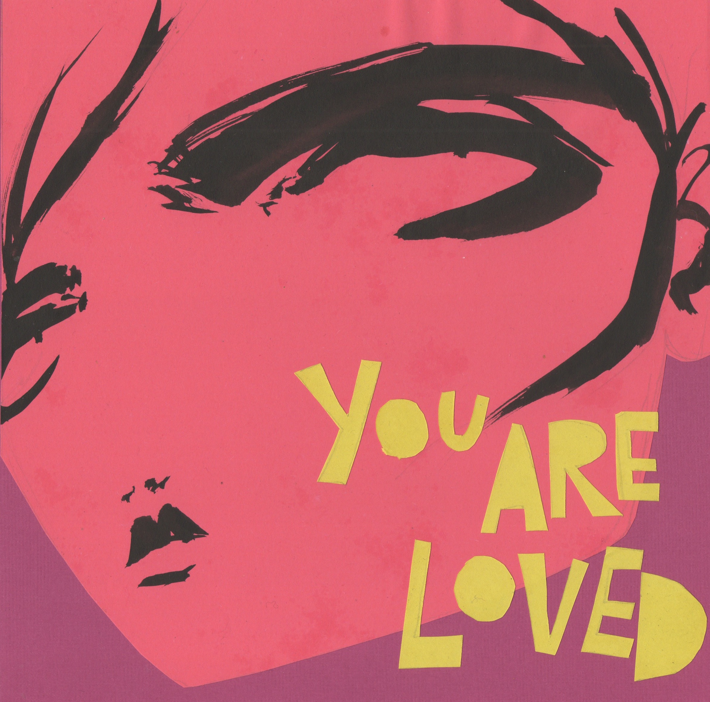 103 Beth Fraser - YOU ARE LOVED - Collage and ink.jpeg