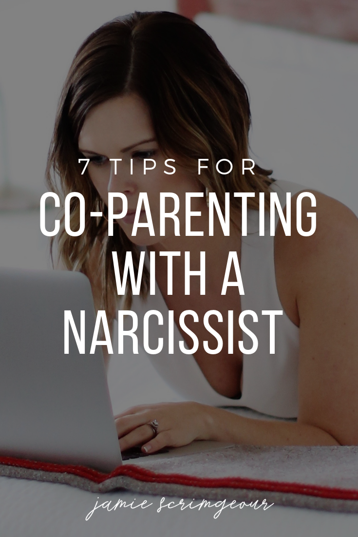 7 Tips For Co-Parenting With A Narcissist - Jamie Scrimgeour - Stepmom Support
