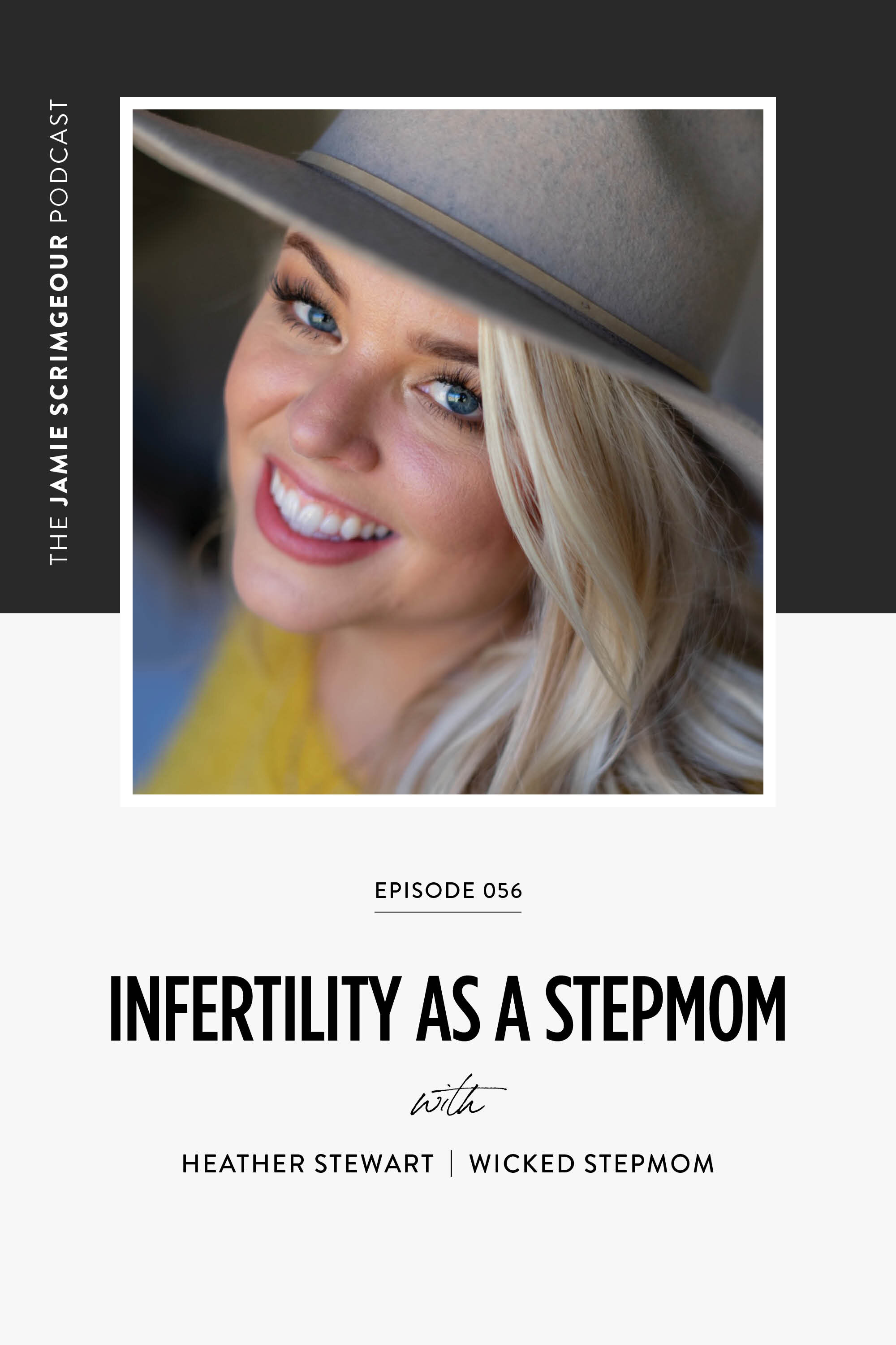 The Jamie Scrimgeour Podcast Episode 056: Infertility As A Stepmom