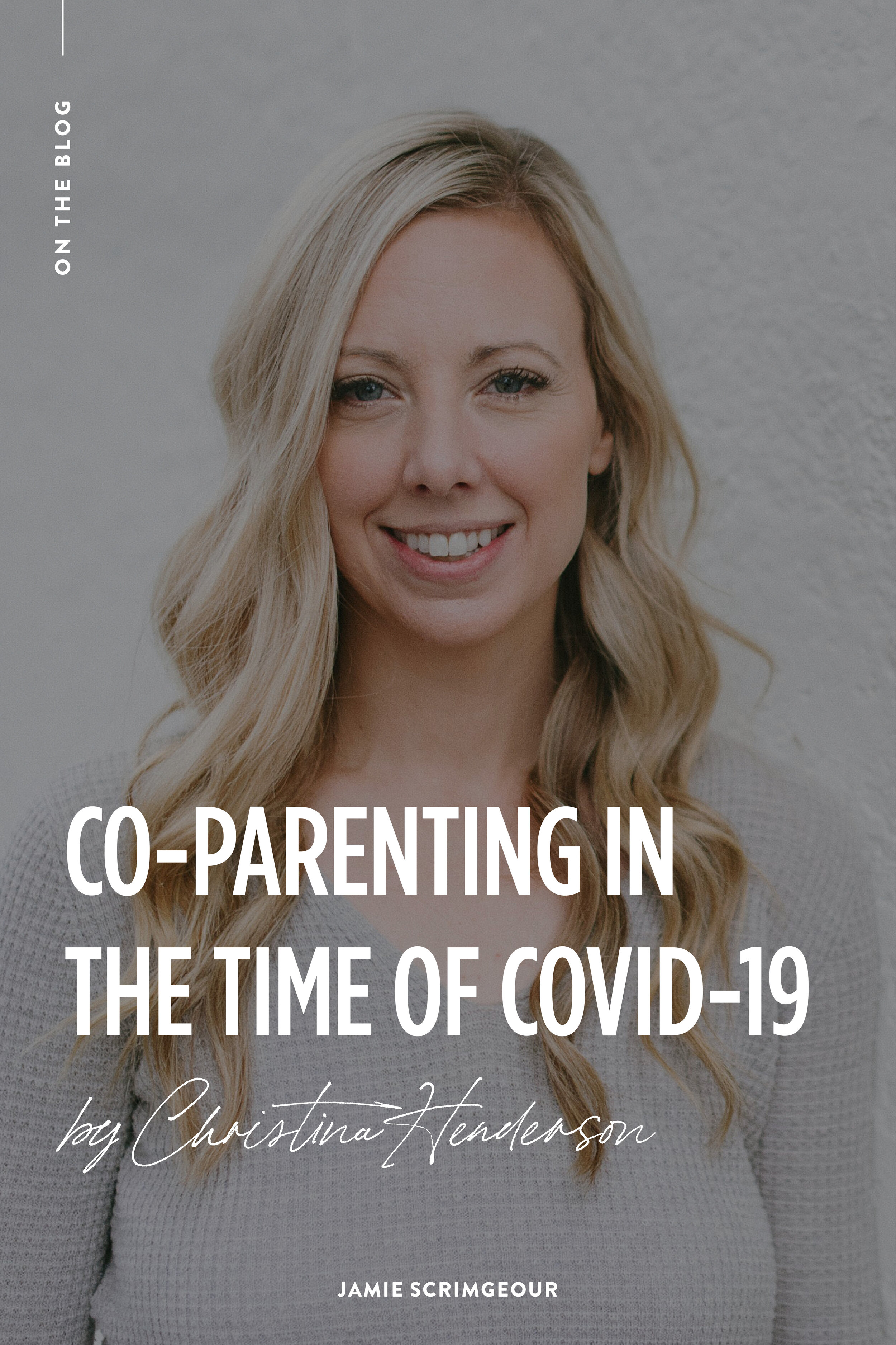Jamie Scrimgeour: Stepmom Support - Co-Parenting In The Time Of Covid-19