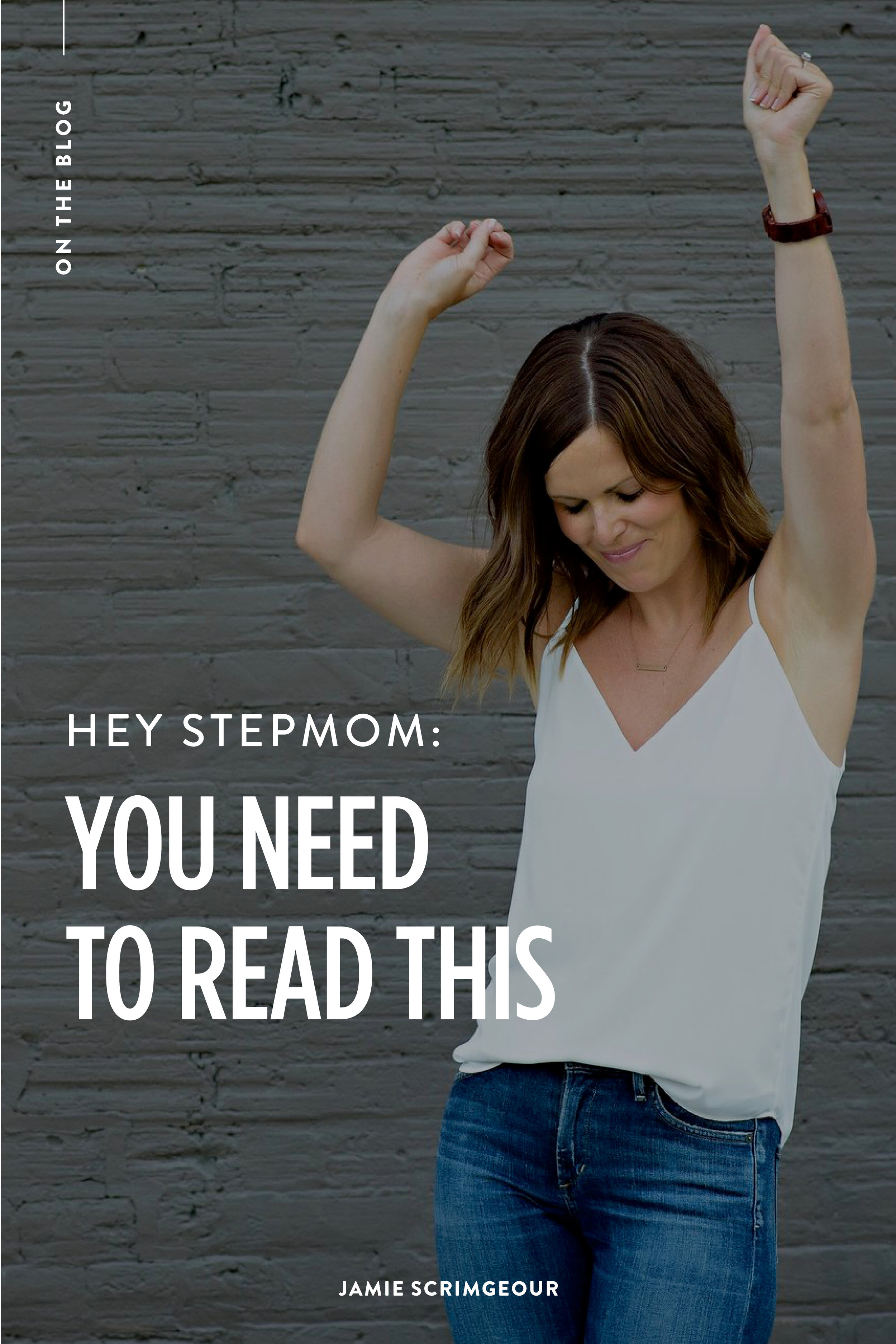 Jamie Scrimgeour Blog - Hey Stepmom, You Need To Read This
