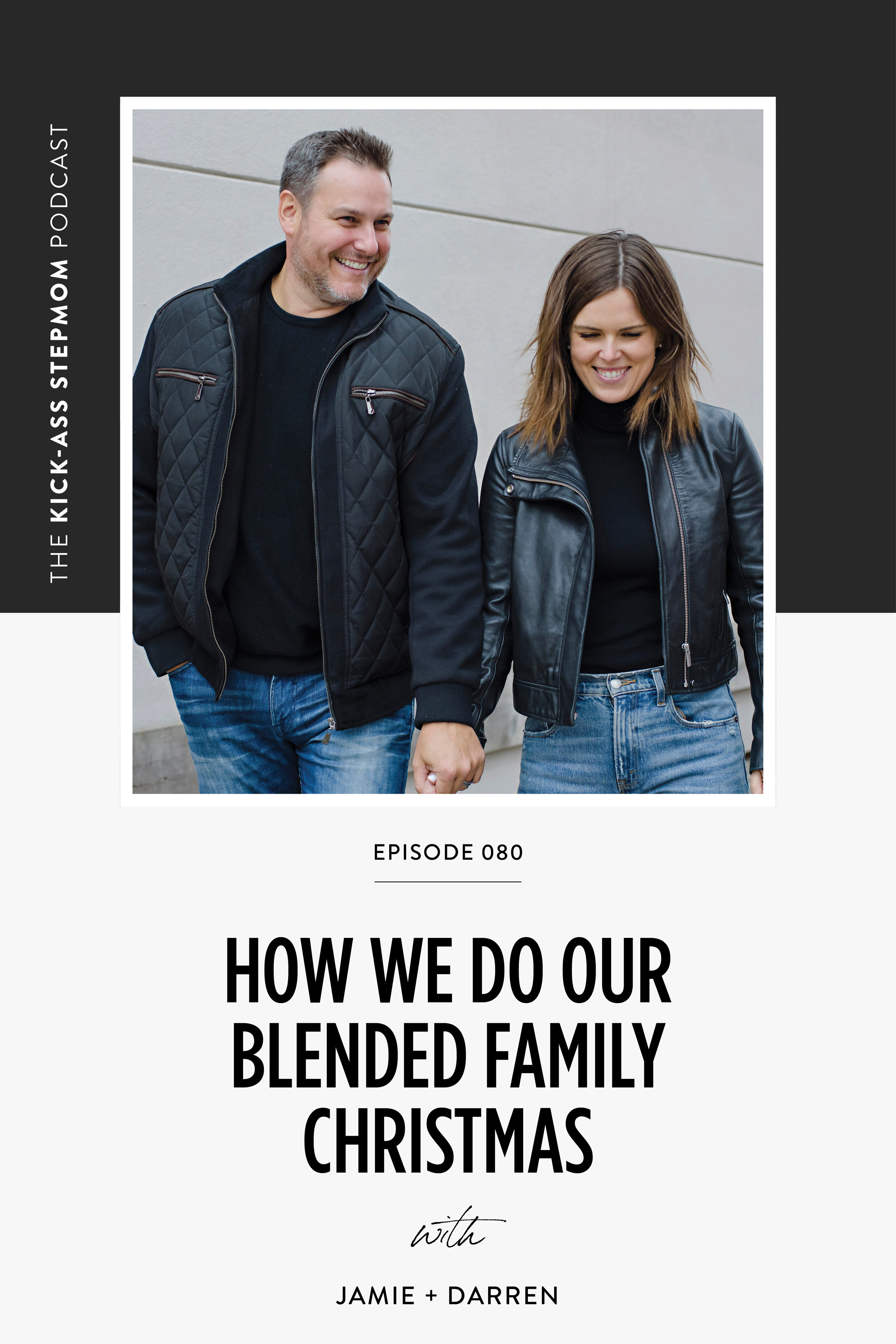 The Kick-Ass Life Podcast Episode 080 - How We Do Our Blended Family Christmas