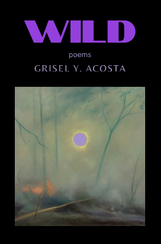 Grisel Acosta "Wild" Book Launch