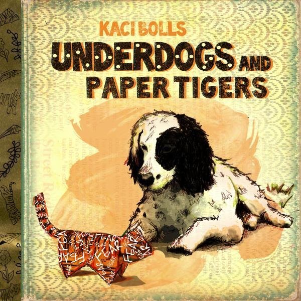 Kaci Bolls Underdogs and Paper Tigers